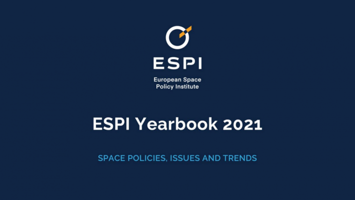 ESPI Yearbook 2021 – Space Policies, Issues, and Trends of the European space sector in a global context